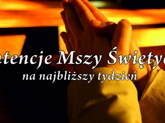 INTENCJE MSZALNE 11.03 – 17.03.2024