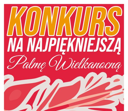 II Edycja Konkursu na Najpiękniejszą Palmę Wielkanocną